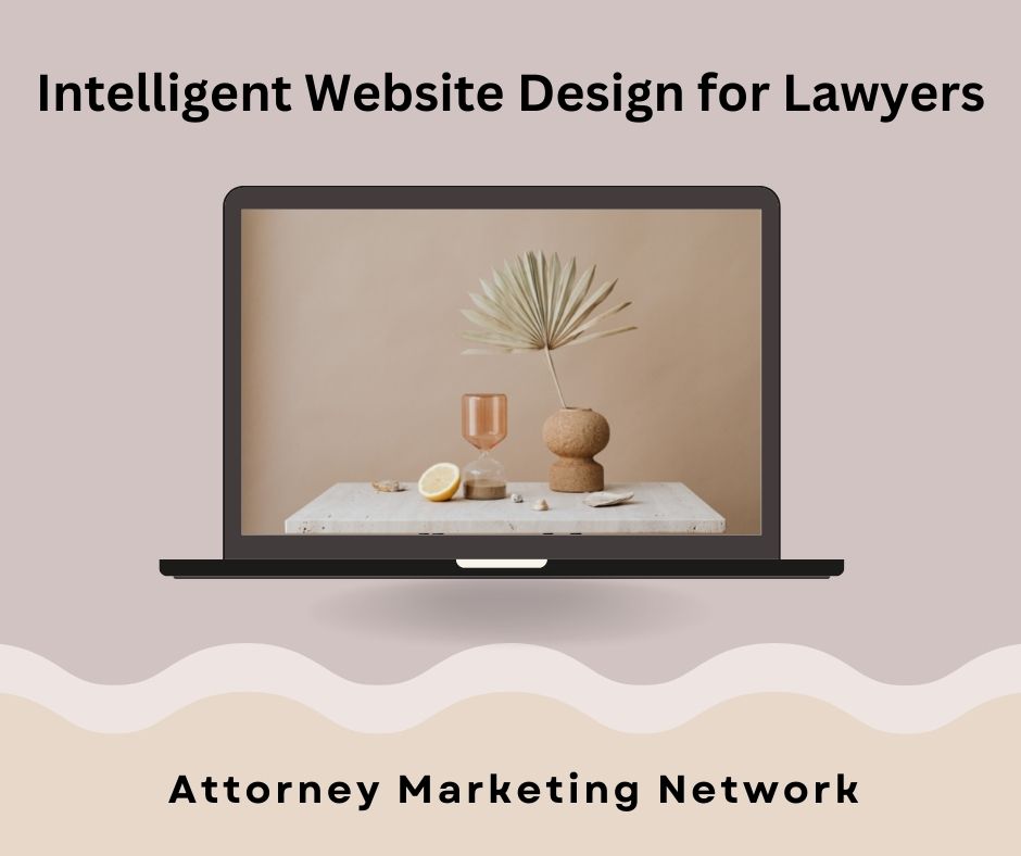 Intelligent Website Design for Lawyers