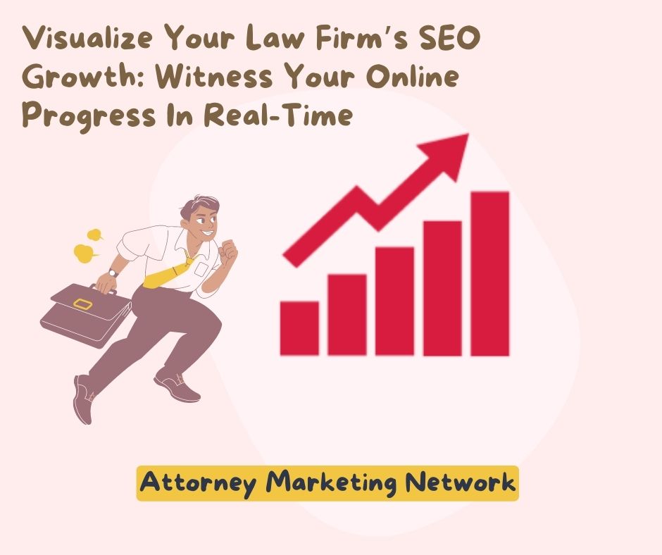Visualize Your Law Firm’s SEO Growth